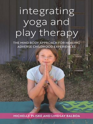 cover image of Integrating Yoga and Play Therapy